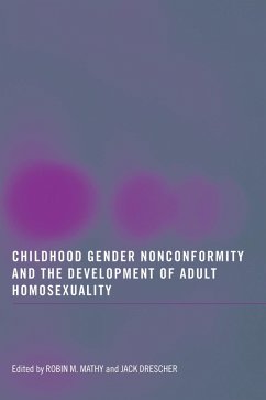 Childhood Gender Nonconformity and the Development of Adult Homosexuality (eBook, ePUB)