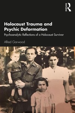 Holocaust Trauma and Psychic Deformation (eBook, ePUB) - Garwood, Alfred