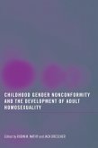 Childhood Gender Nonconformity and the Development of Adult Homosexuality (eBook, PDF)