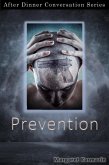 Prevention (After Dinner Conversation, #35) (eBook, ePUB)