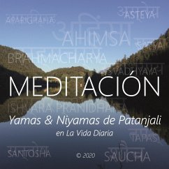Meditación - Yamas & Niyamas de Patanjali en la Vida Diaria (MP3-Download) - Galindo, Wilma Eugenia Juan