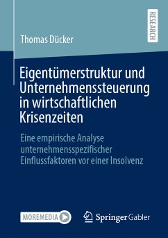 Eigentümerstruktur und Unternehmenssteuerung in wirtschaftlichen Krisenzeiten (eBook, PDF) - Dücker, Thomas