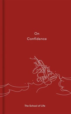 On Confidence (eBook, ePUB) - The School Of Life