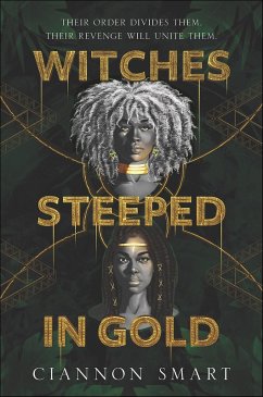 Witches Steeped in Gold (eBook, ePUB) - Smart, Ciannon