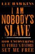 I Am Nobody's Slave (eBook, ePUB) - Bild 1