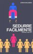 Sedurre facilmente: Versione Completa... - Bild 1
