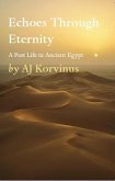 Echoes Through Eternity (eBook, ePUB) Echoes Through Eternity (eBook, ePUB)