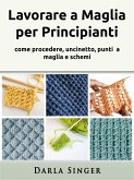 Lavorare a Maglia per Principianti (eBook, ePUB)