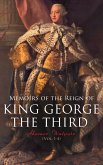 Memoirs of the Reign of King George the Third (Vol. 1-4) (eBook, ePUB)