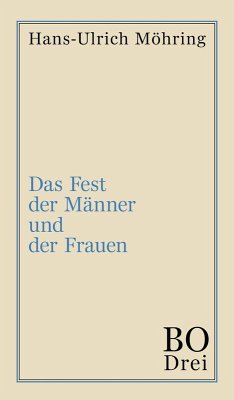 Das Fest der Männer und der Frauen (eBook, ePUB) - Möhring, Hans-Ulrich