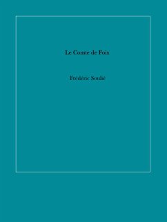 Le Comte de Foix (eBook, ePUB) - Soulié, Frédéric
