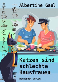 Katzen sind schlechte Hausfrauen (eBook, ePUB) - Gaul, Albertine