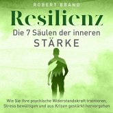 Resilienz - Die 7 Säulen der inneren Stärke (MP3-Download)