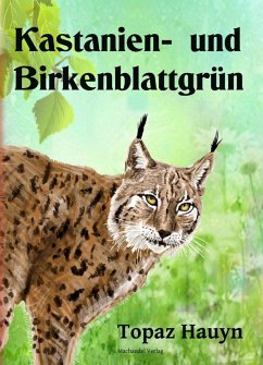 Kastanien- und Birkenblattgrün (eBook, ePUB) - Hauyn, Topaz