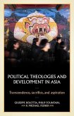 Political theologies and development in Asia (eBook, ePUB)