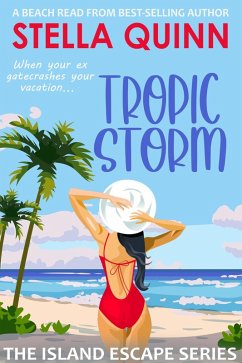 Tropic Storm (The Island Escape Series, #1) (eBook, ePUB) - Quinn, Stella