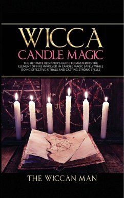 Wicca Candle Magic (eBook, ePUB) - Man, The Wiccan