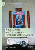 Place, Alterity, and Narration in a Taiwanese Catholic Village (eBook, PDF)