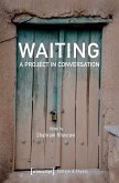 Waiting - A Project in Conversation (eBook, PDF)