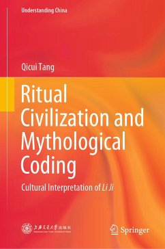 Ritual Civilization and Mythological Coding (eBook, PDF) - Tang, Qicui