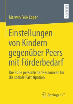 Einstellungen von Kindern gegenüber Peers mit Förderbedarf (eBook, PDF) - Löper, Marwin Felix