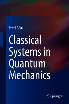 Classical Systems in Quantum Mechanics (eBook, PDF) - Bóna, Pavel