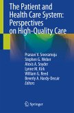 The Patient and Health Care System: Perspectives on High-Quality Care (eBook, PDF)