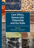 Care Ethics, Democratic Citizenship and the State (eBook, PDF)