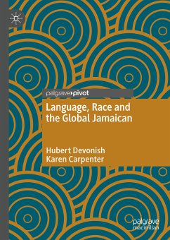 Language, Race and the Global Jamaican (eBook, PDF) - Devonish, Hubert; Carpenter, Karen