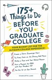 175+ Things to Do Before You Graduate College (eBook, ePUB)
