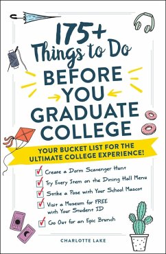 175+ Things to Do Before You Graduate College (eBook, ePUB) - Lake, Charlotte