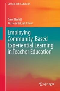 Employing Community-Based Experiential Learning in Teacher Education (eBook, PDF) - Harfitt, Gary; Chow, Jessie Mei Ling