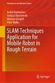 SLAM Techniques Application for Mobile Robot in Rough Terrain (eBook, PDF)