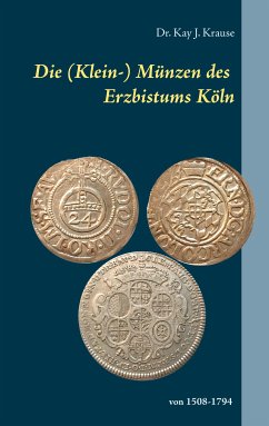 Die (Klein-) Münzen des Erzbistums Köln (eBook, ePUB) - Krause, Kay J.