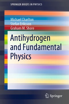 Antihydrogen and Fundamental Physics (eBook, PDF) - Charlton, Michael; Eriksson, Stefan; Shore, Graham M.