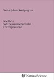 Goethe's naturwissenschaftliche Correspondenz