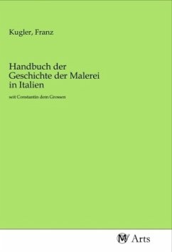 Handbuch der Geschichte der Malerei in Italien