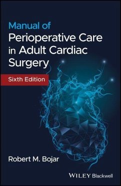 Manual of Perioperative Care in Adult Cardiac Surgery - Bojar, Robert M. (Tufts University School of Medicine, Boston, MA)