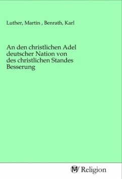 An den christlichen Adel deutscher Nation von des christlichen Standes Besserung