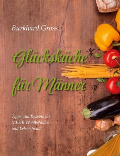 Glücksküche für Männer - Gross, Burkhard