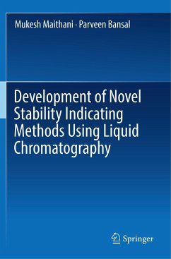 Development of Novel Stability Indicating Methods Using Liquid Chromatography - Maithani, Mukesh;Bansal, Parveen