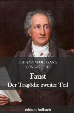 Faust. Der Tragödie zweiter Teil - Goethe, Johann Wolfgang von