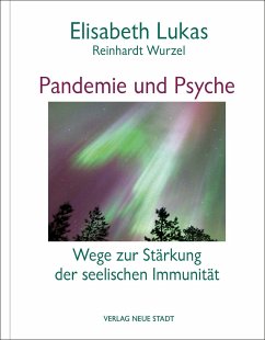 Pandemie und Psyche - Lukas, Elisabeth;Wurzel, Reinhardt