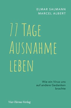 77 Tage Ausnahme leben - Salmann, Elmar;Albert, Marcel