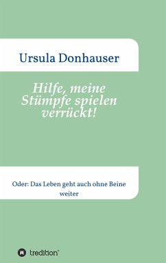 Hilfe, meine Stümpfe spielen verrückt! - Donhauser, Ursula