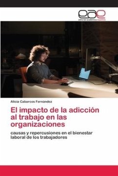 El impacto de la adicción al trabajo en las organizaciones