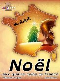 Noël aux quatre coins de France (eBook, ePUB)