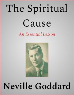 The Spiritual Cause (eBook, ePUB) - Goddard, Neville