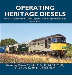 Operating Heritage Diesels - Wood, Tim