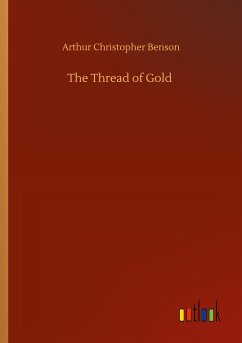 The Thread of Gold - Benson, Arthur Christopher